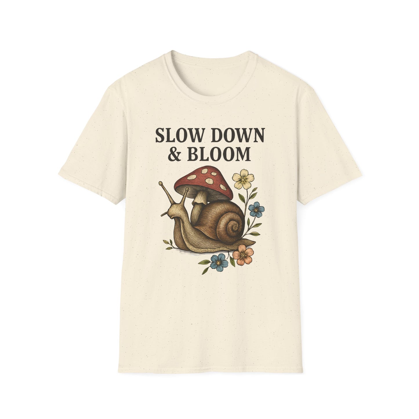 Snail Slow Down And Bloom T-Shirt