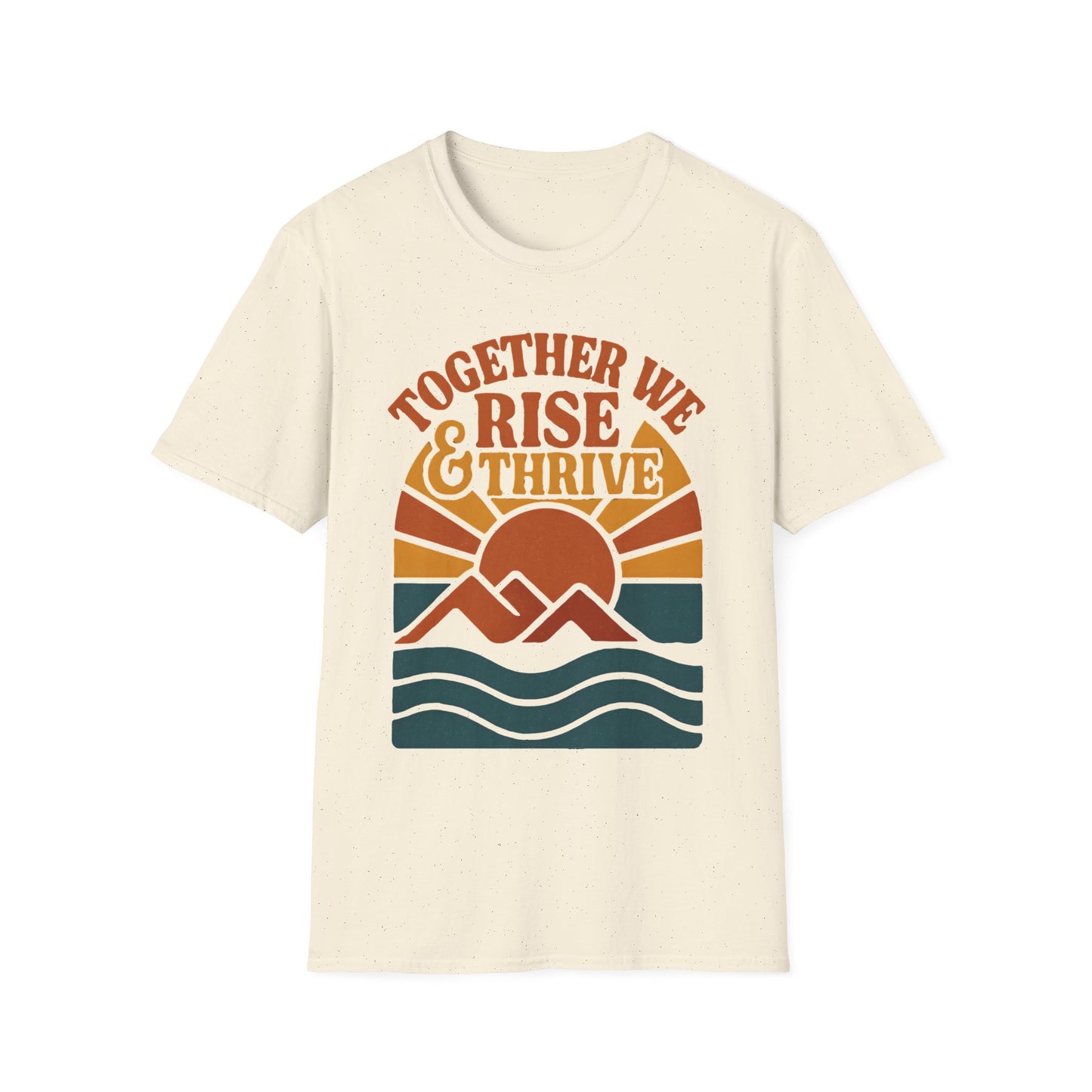 Together We Rise & Thrive T-Shirt