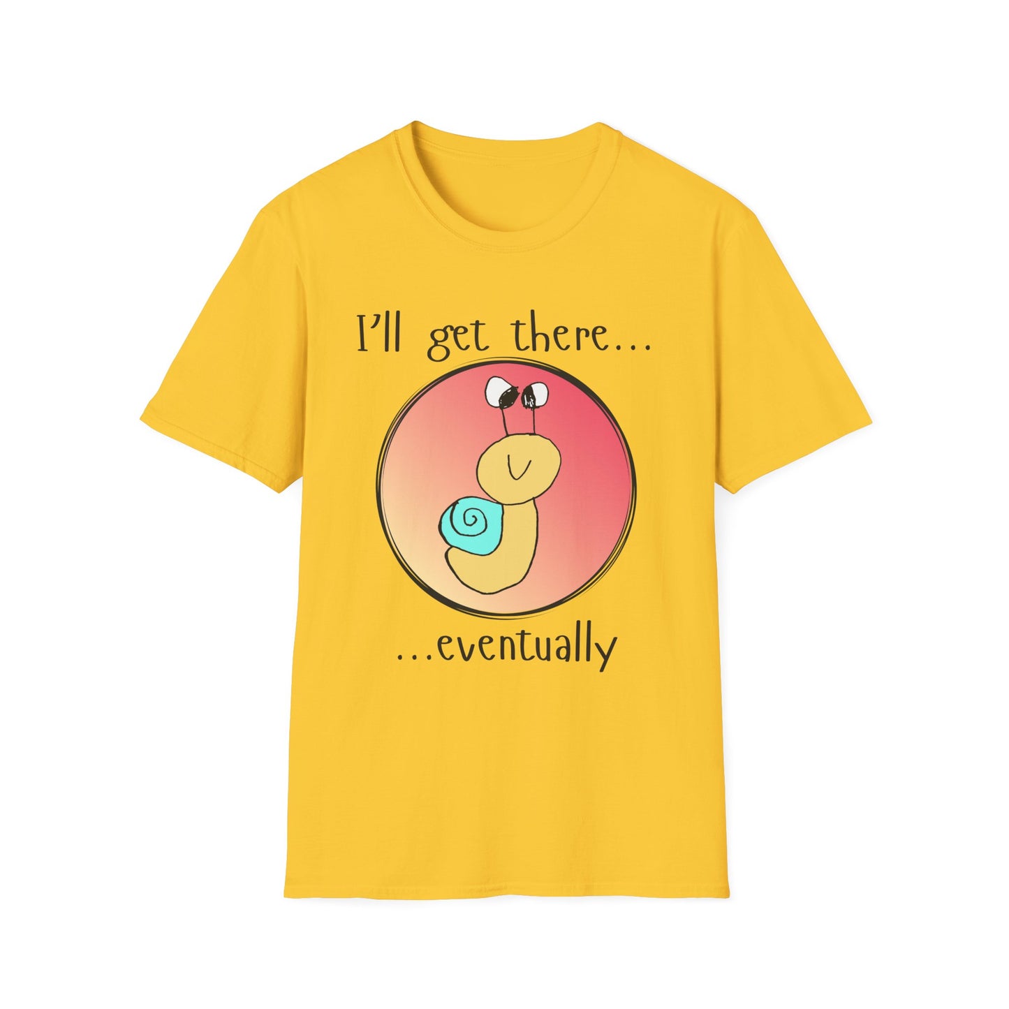 I'll Get There Eventually Snail T-Shirt