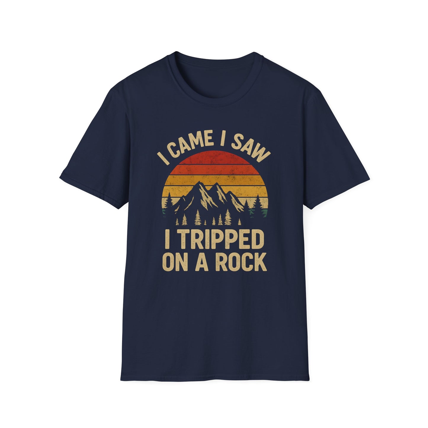 I Came I Saw I Tripped On A Rock T-Shirt