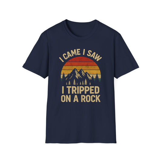 I Came I Saw I Tripped On A Rock T-Shirt