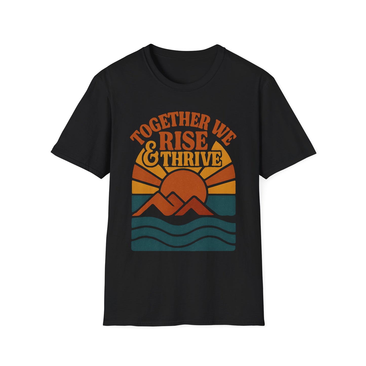 Together We Rise & Thrive T-Shirt