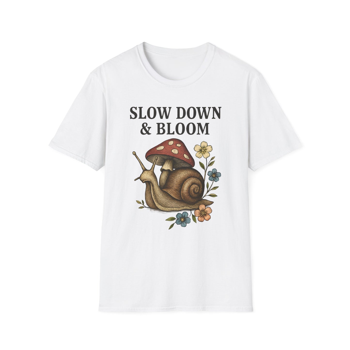 Snail Slow Down And Bloom T-Shirt