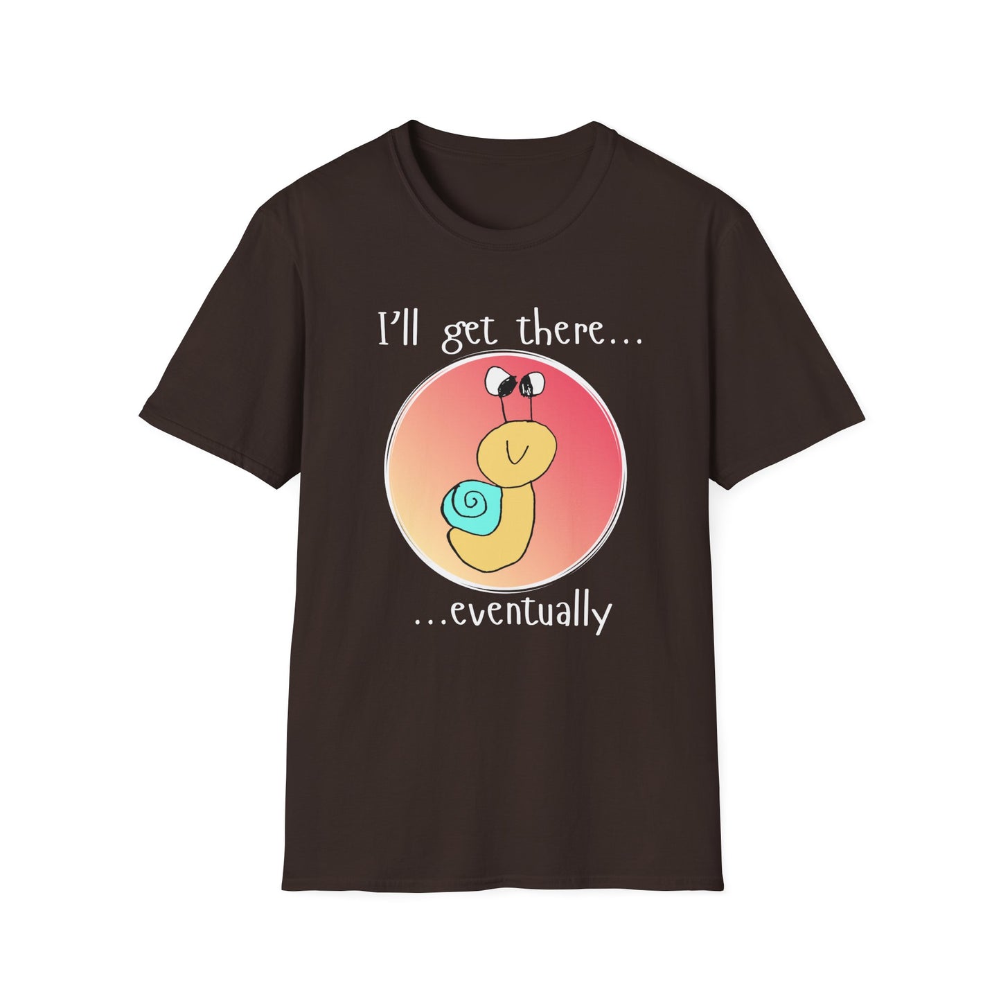 I'll Get There Eventually Snail T-Shirt