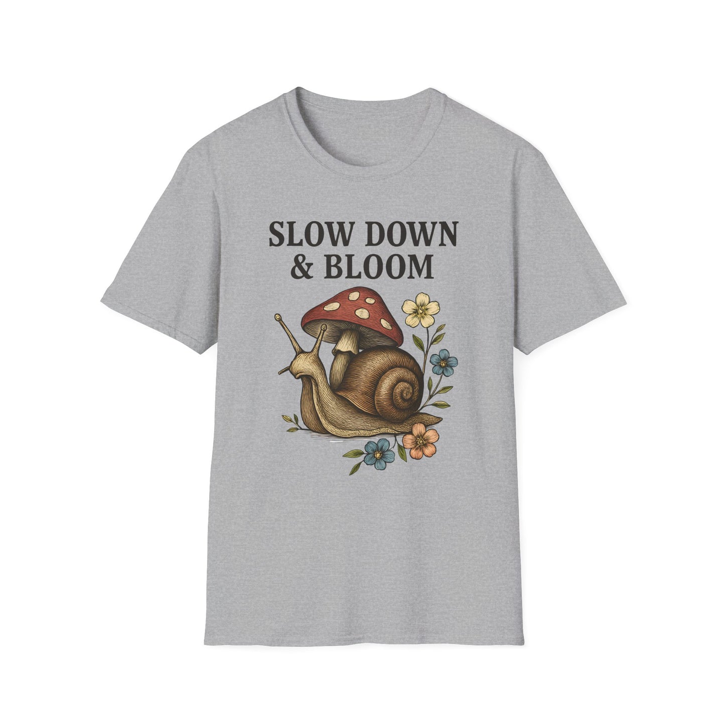 Snail Slow Down And Bloom T-Shirt